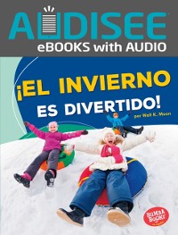 Cover ¡El invierno es divertido! (Winter Is Fun!)