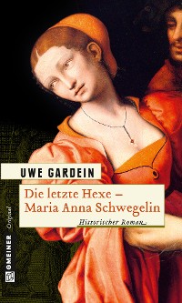 Cover Die letzte Hexe - Maria Anna Schwegelin