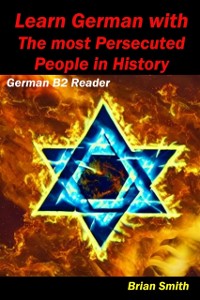 Cover Learn German with The most Persecuted People in History