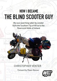 Cover How I Became The Blind Scooter Guy