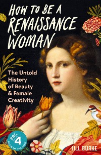 Cover How to be a Renaissance Woman