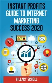 Cover Instant Profits Guide  To Internet Marketing  Success 2020