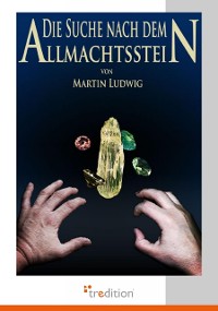 Cover Die Suche nach dem Allmachtsstein