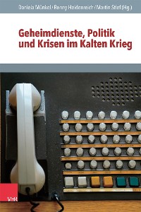 Cover Geheimdienste, Politik und Krisen im Kalten Krieg