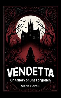 Cover Vendetta Or A Story of One Forgotten