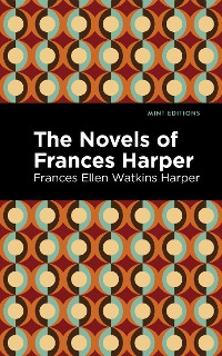 Cover The Novels of Frances Harper