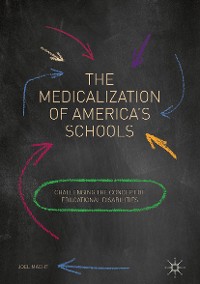 Cover The Medicalization of America's Schools