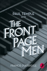 Cover Paul Temple and the Front Page Men