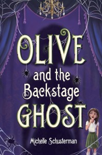 Cover Olive and the Backstage Ghost