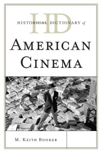 Cover Historical Dictionary of American Cinema