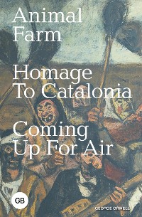 Cover Animal Farm; Homage to Catalonia; Coming Up for Air