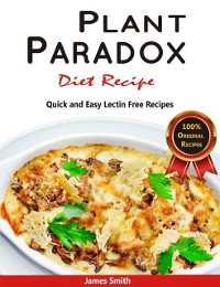 Cover Plant Paradox Diet Recipe: The Ultimate Lectin Free Cookbook