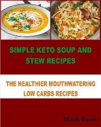 Cover Simple Keto Soup and Stew Recipes