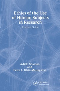 Cover Ethics of the Use of Human Subjects in Research