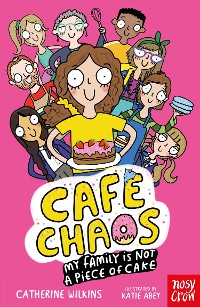 Cover Café Chaos: My Family Is Not a Piece of Cake