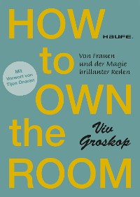Cover How to own the room