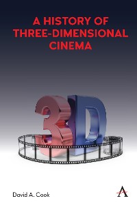 Cover A History of Three-Dimensional Cinema