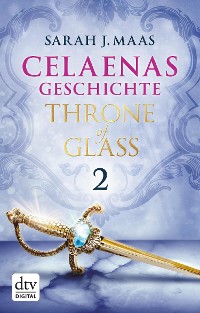 Cover Celaenas Geschichte 2 - Throne of Glass