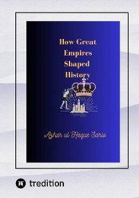 Cover How Great Empires Shaped History