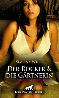 Cover Der Rocker und die Gärtnerin | Erotische Geschichte