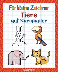Cover Für kleine Zeichner - Tiere auf Karopapier