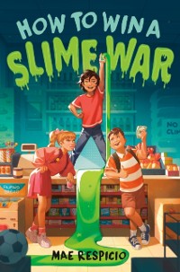 Cover How to Win a Slime War