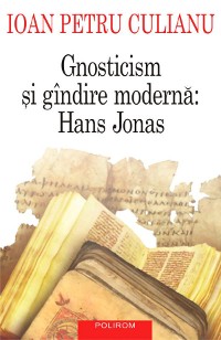 Cover Gnosticism si gindire moderna: Hans Jonas