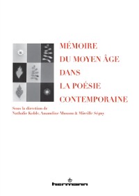 Cover Mémoire du Moyen Âge dans la poésie contemporaine