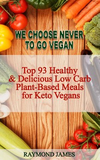 Cover We Choose Never To Go Vegan