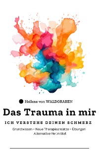 Cover Das Trauma in mir: Ich verstehe deinen Schmerz