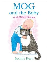 Cover Mog and the Baby and Other Stories