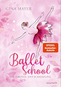 Cover Ballet School – Die große Entscheidung