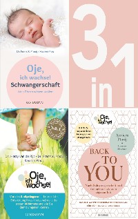 Cover Oje, ich wachse!: Schwangerschaft / 8 Sprünge / Back to you (3in1 Bundle)