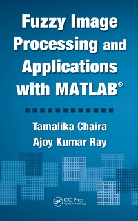 Cover Fuzzy Image Processing and Applications with MATLAB
