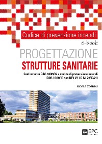 Cover Codice di prevenzione incendi. Progettazione STRUTTURE SANITARIE