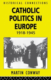 Cover Catholic Politics in Europe, 1918-1945