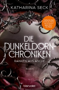 Cover Die Dunkeldorn-Chroniken - Ranken aus Asche