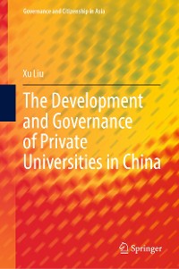 Cover The Development and Governance of Private Universities in China