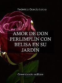 Cover Amor de Don Perlimplín con Belisa en su jardín