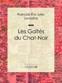 Cover Les gaîtés du Chat-Noir
