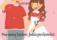 Cover Suomen lasten juhlaperinteitä