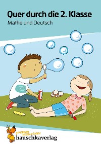 Cover Quer durch die 2. Klasse, Mathe und Deutsch - Übungsblock