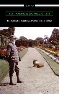 Cover The Gospel of Wealth and Other Timely Essays