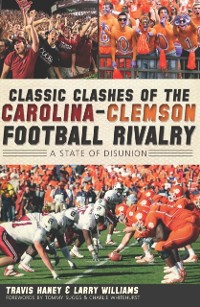 Cover Classic Clashes of the Carolina-Clemson Football Rivalry