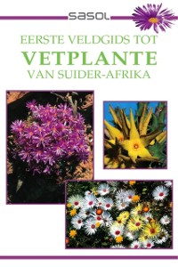 Cover Eerste Veldgids tot Vetplante van Suider Afrika