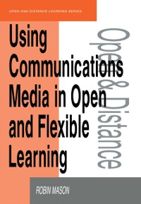 Cover Using Communications Media in Open and Flexible Learning