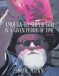 Cover Amoeba to Super God In a Given Period of Time: Poems