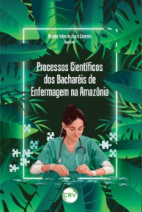 Cover Processos científicos dos bacharéis de enfermagem na Amazônia