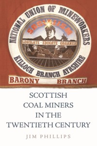 Cover Scottish Coal Miners in the Twentieth Century