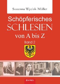 Cover Schöpferisches Schlesien von A bis Z (Band 2)